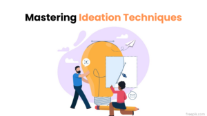 mastering-ideation-techniques