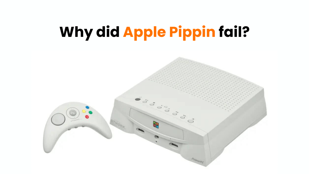 Why did Apple Pippin fail? Lessons from Technology Failure.