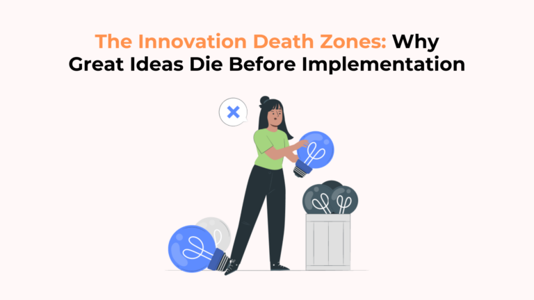 The Innovation Death Zones_ Why Great Ideas Die Before Implementation - Feature image