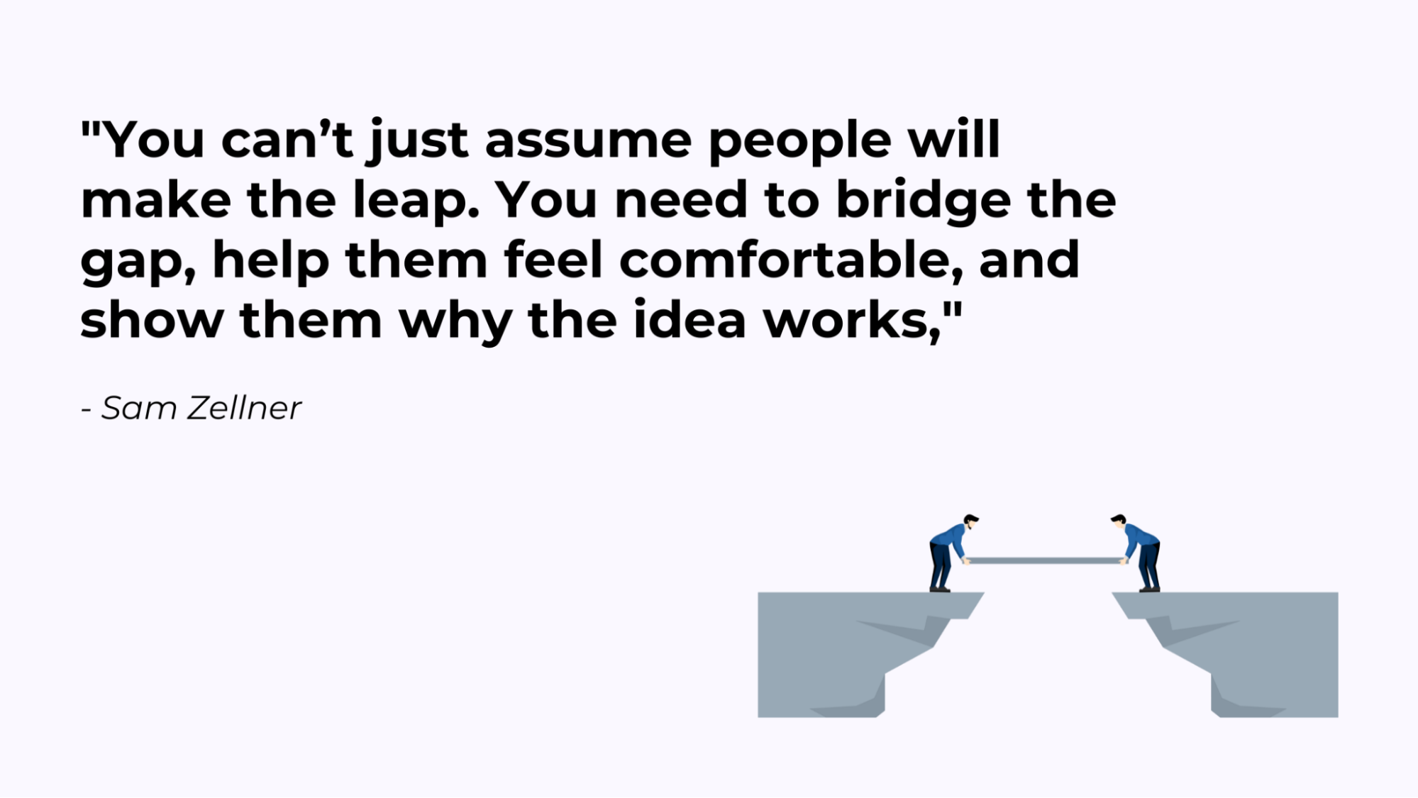 Breaking the Chains of Assumptions