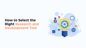 How to Select the Right Research and Development Tool as an Innovation Leader