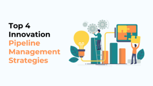 Innovation Pipeline Management Strategies_ How to Stop Losing Your Best Ideas