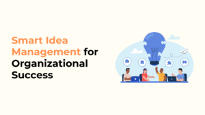 Smart Idea Management for Organizational Success