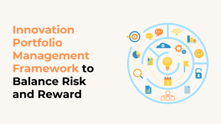 Innovation Portfolio Management Framework: How Top Companies Balance Risk and Reward