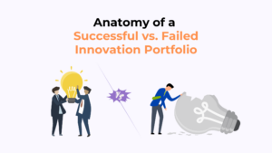 Anatomy of a Successful vs. Failed Innovation Portfolio